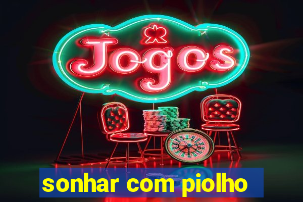 sonhar com piolho